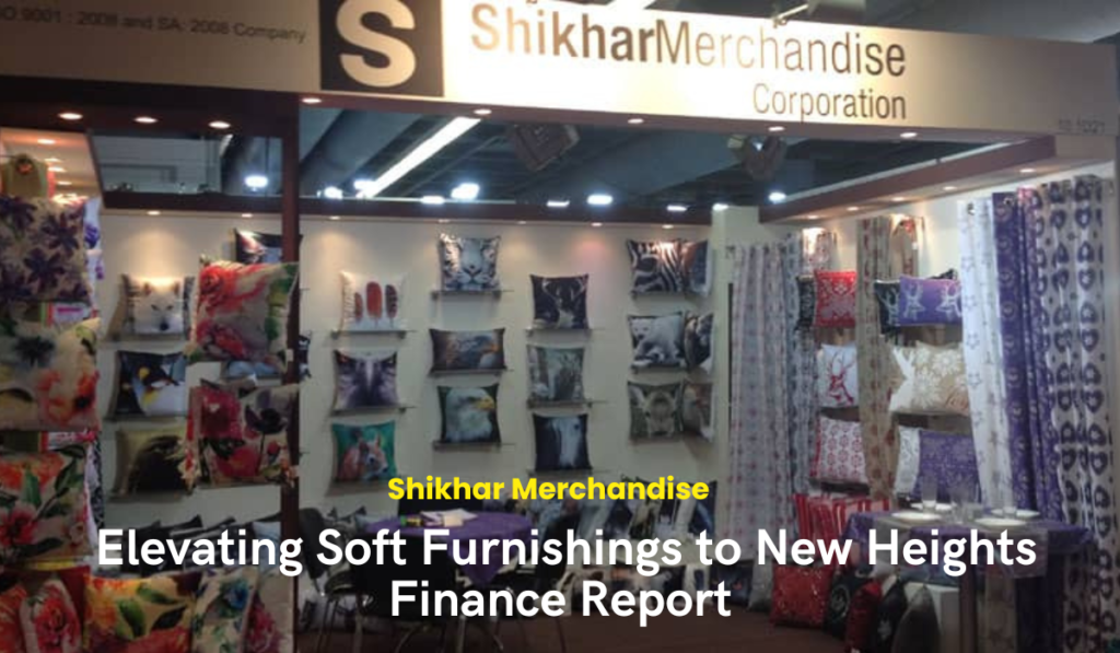 Shikhar Merchandise: Elevating Soft Furnishings to New Heights